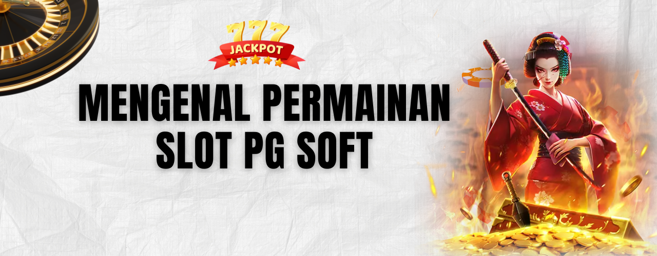 Pocket Games Soft, atau lebih dikenal sebagai PG Soft